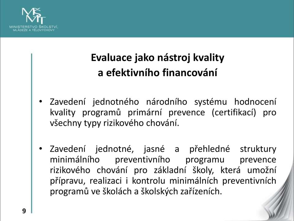 Zavedení jednotné, jasné a přehledné struktury minimálního preventivního programu prevence rizikového