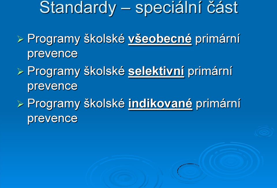 Programy školské selektivní primární