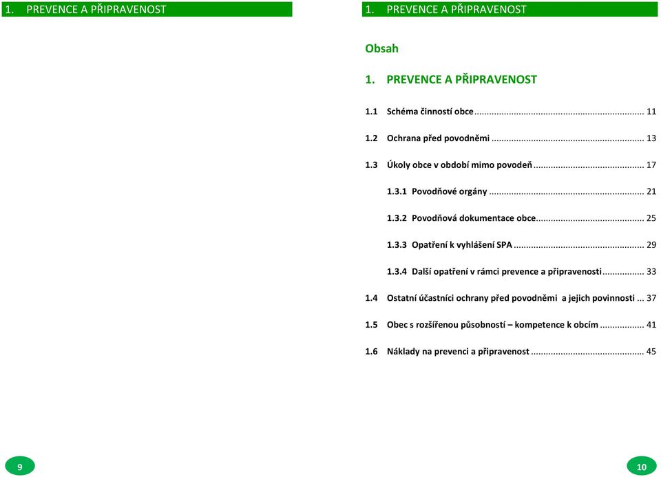 .. 33 1.4 Ostatní účastníci ochrany před povodněmi a jejich povinnosti... 37 1.