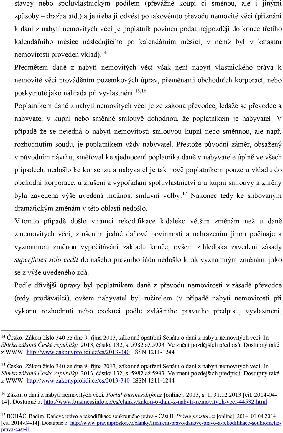 kalendářním měsíci, v němž byl v katastru nemovitostí proveden vklad).