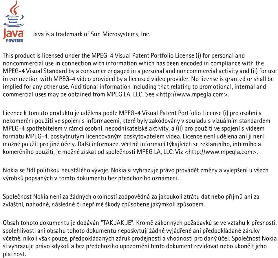 Visual Standard by a consumer engaged in a personal and noncommercial activity and (ii) for use in connection with MPEG-4 video provided by a licensed video provider.