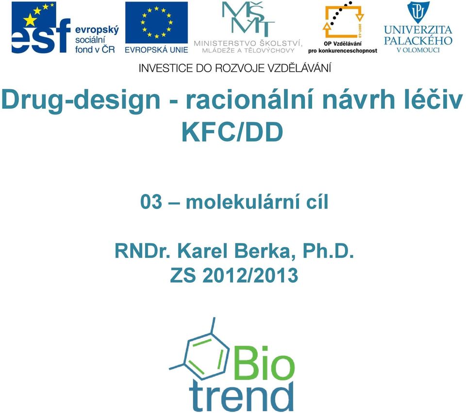 molekulární cíl RNDr.