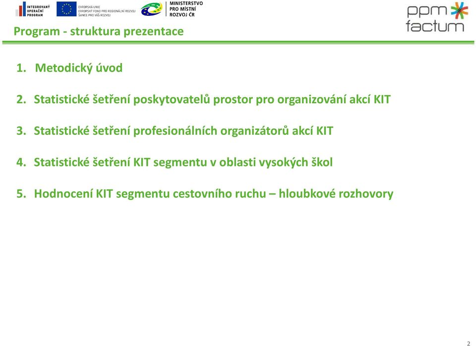 Statistické šetření profesionálních organizátorů akcí KIT 4.