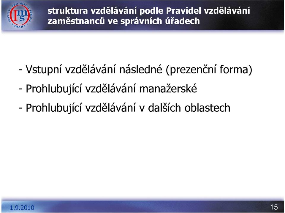 následné (prezenční forma) - Prohlubující vzdělávání