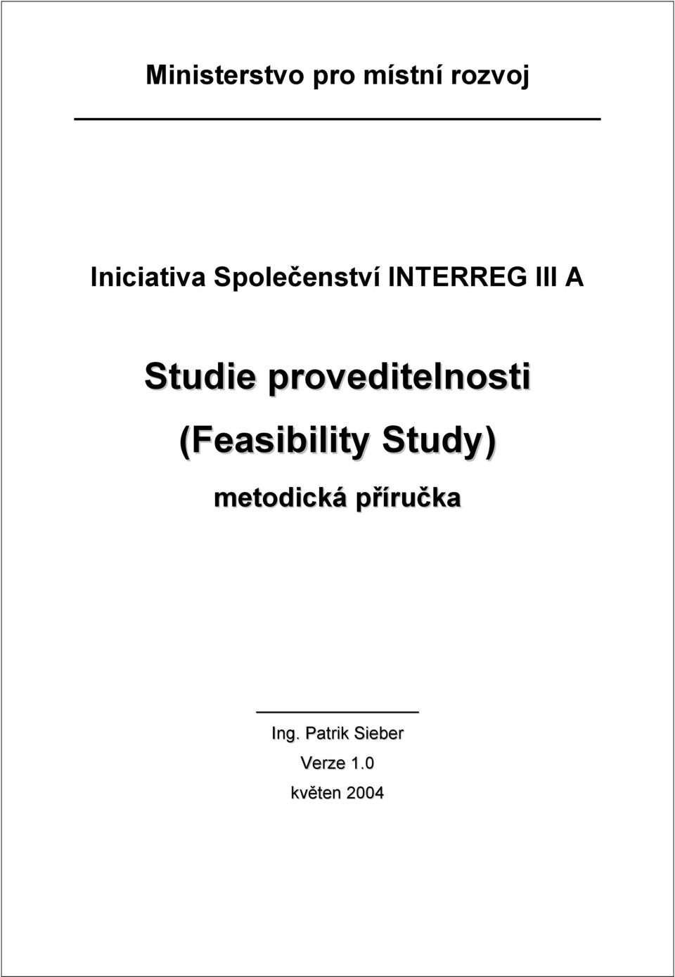 proveditelnosti (Feasibility Study)