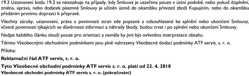 do okamžiku předáním prvnímu dopravci k přepravě.