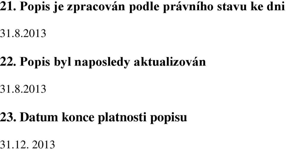 Popis byl naposledy aktualizován 31.8.