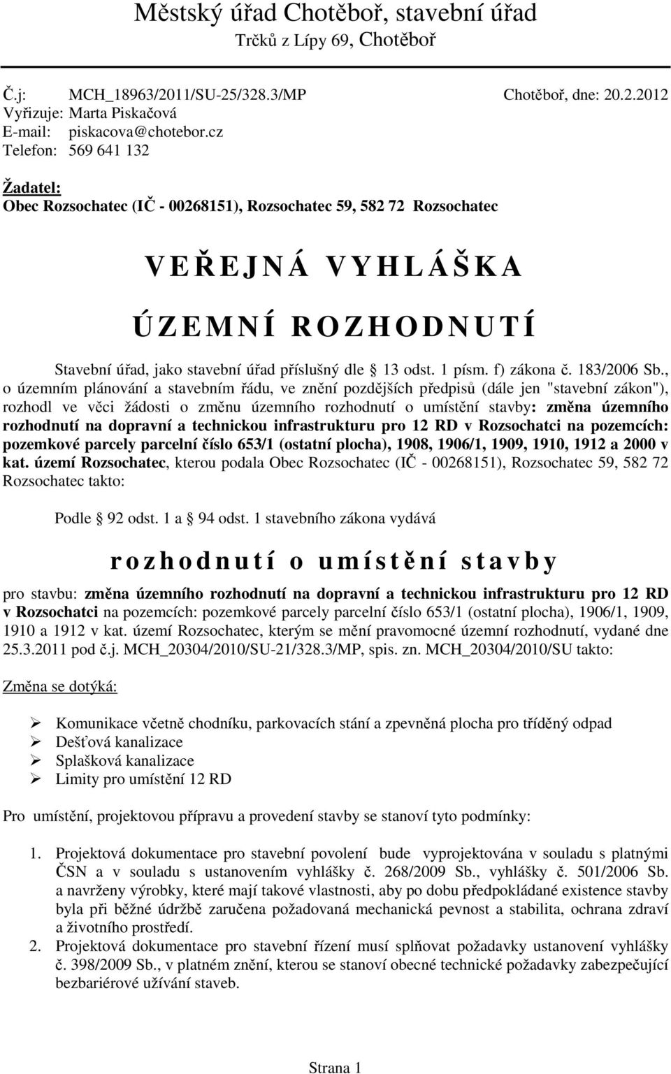 13 odst. 1 písm. f) zákona č. 183/2006 Sb.