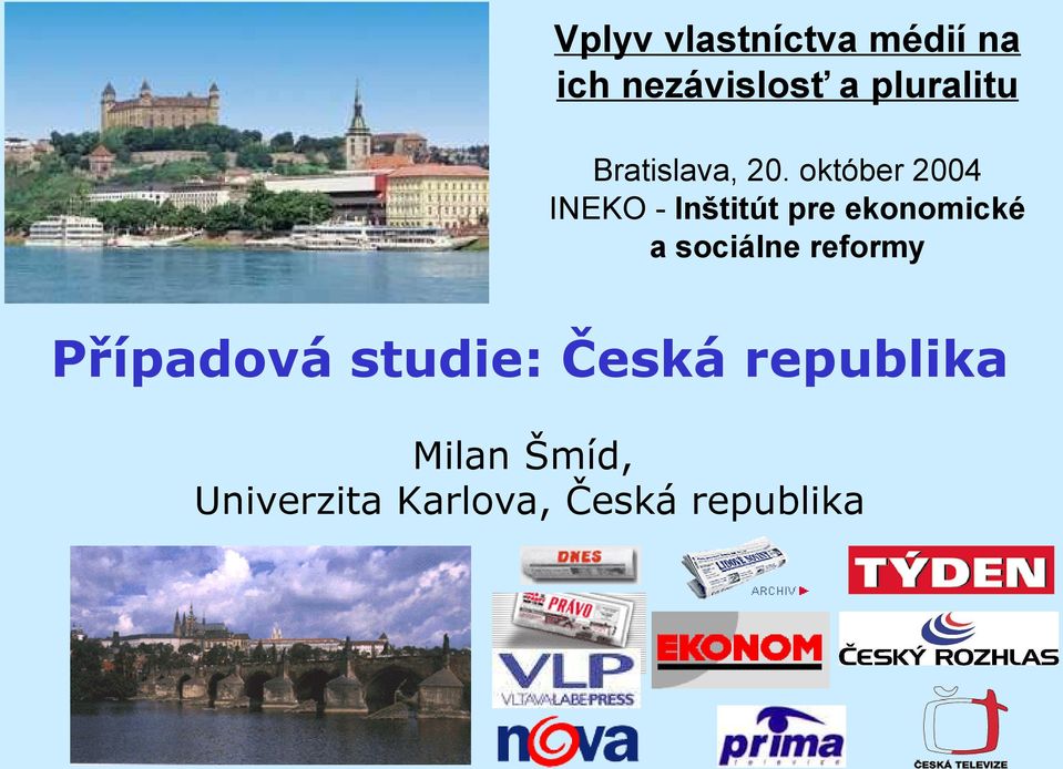 október 2004 INEKO - Inštitút pre ekonomické