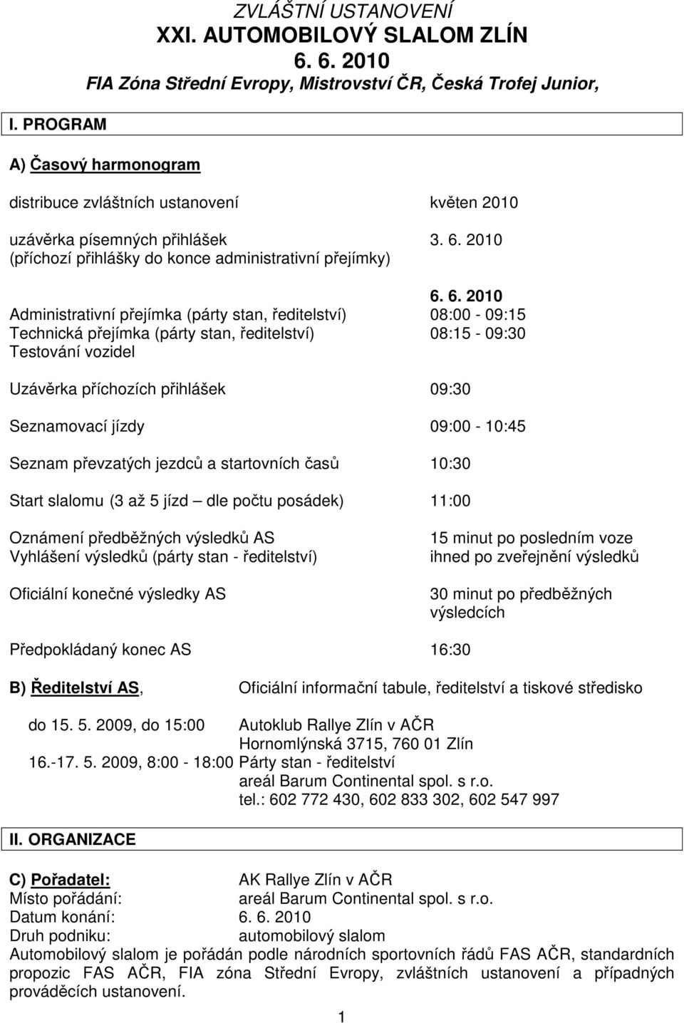 2010 (příchozí přihlášky do konce administrativní přejímky) 6.