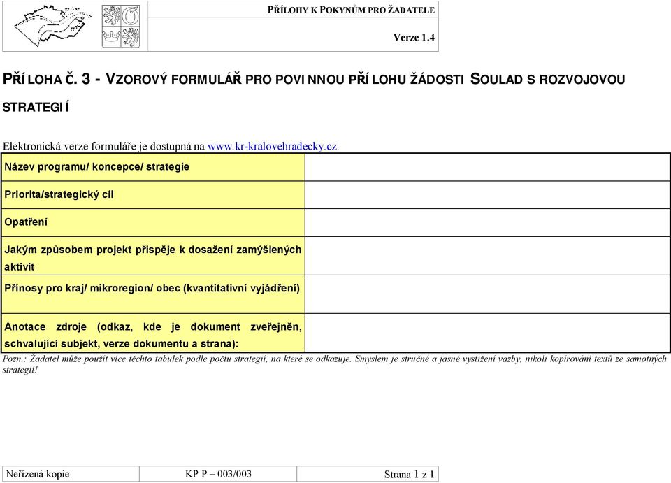 (kvantitativní vyjádření) Anotace zdroje (odkaz, kde je dokument zveřejněn, schvalující subjekt, verze dokumentu a strana): Pozn.