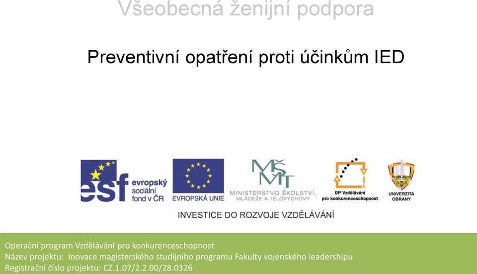 projektu: Inovace magisterského studijního programu Fakulty