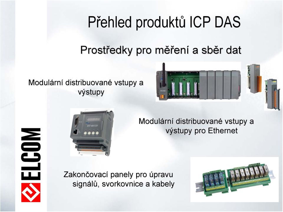 Modulárn rní distribuované vstupy a výstupy pro Ethernet