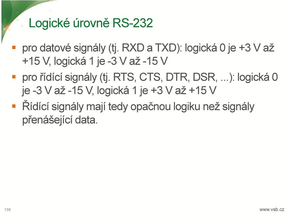 řídící signály (tj. RTS, CTS, DTR, DSR,.