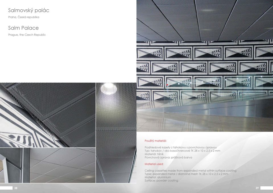 hliník Povrchová úprava: prášková barva Ceiling cassettes made from expanded metal within surface coating