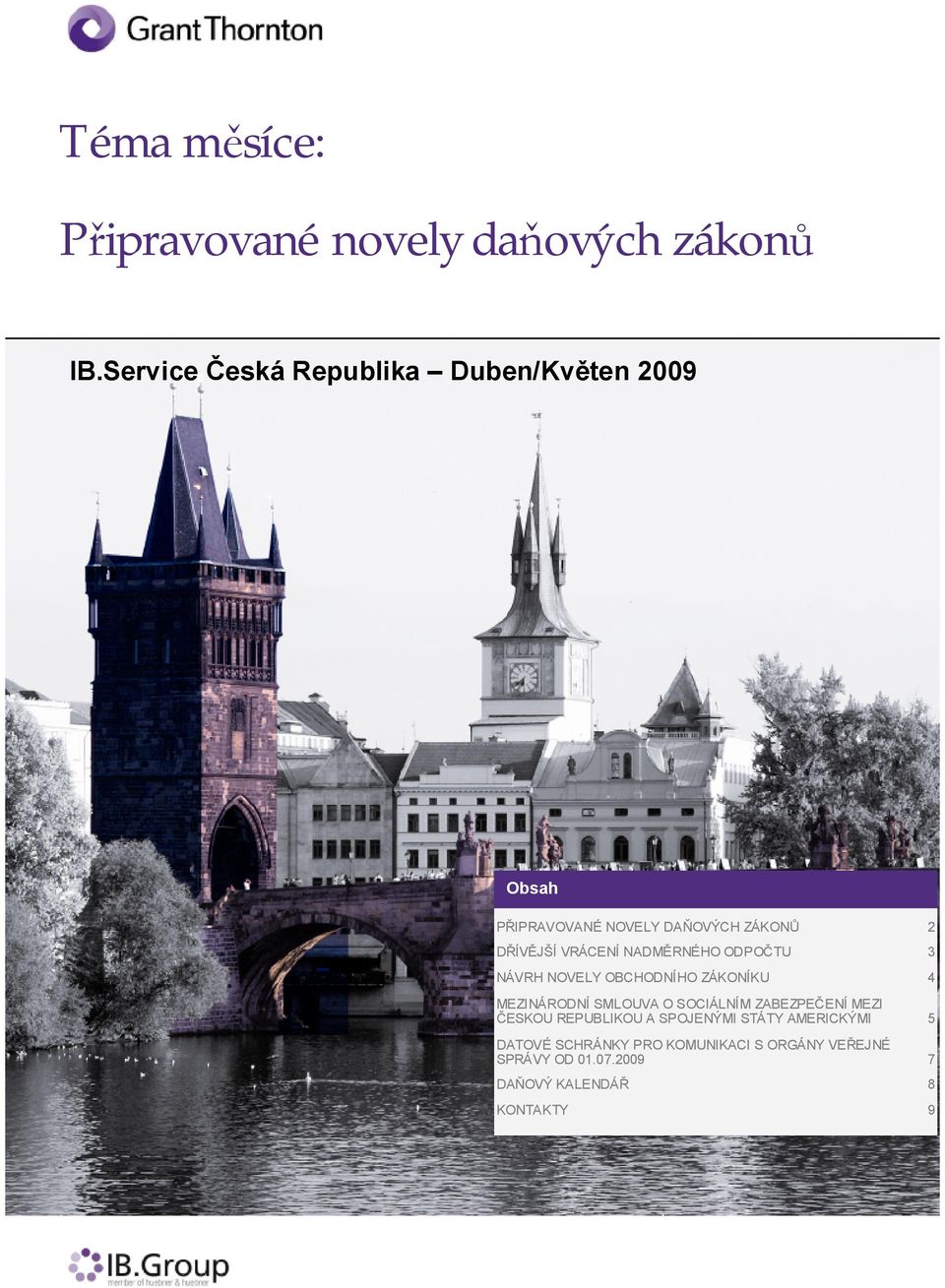 VRÁCENÍ NADMĚRNÉHO ODPOČTU 3 NÁVRH NOVELY OBCHODNÍHO ZÁKONÍKU 4 MEZINÁRODNÍ SMLOUVA O SOCIÁLNÍM