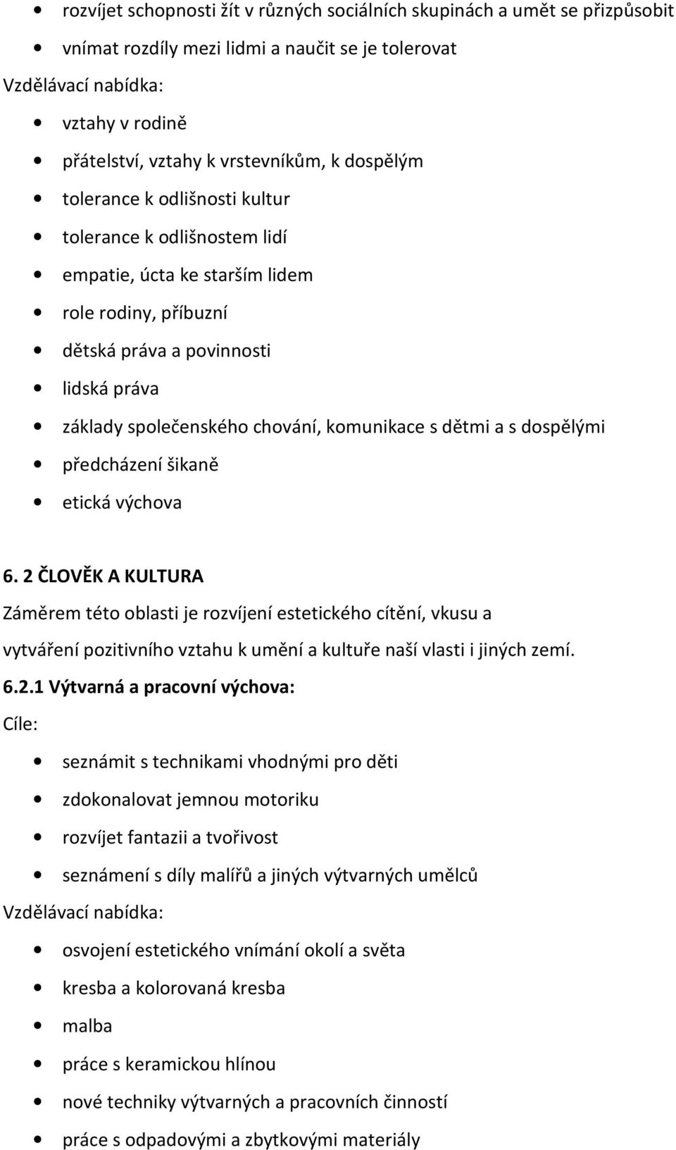 komunikace s dětmi a s dospělými předcházení šikaně etická výchova 6.