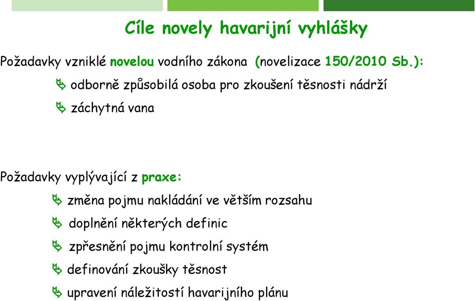 ): odborně způsobilá osoba pro zkoušení těsnosti nádrží záchytná vana Požadavky