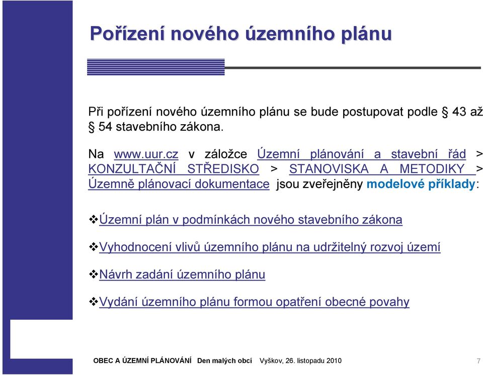 cz v záložce Územní plánování a stavební řád > KONZULTAČNÍ STŘEDISKO > STANOVISKA A METODIKY > Územně plánovací