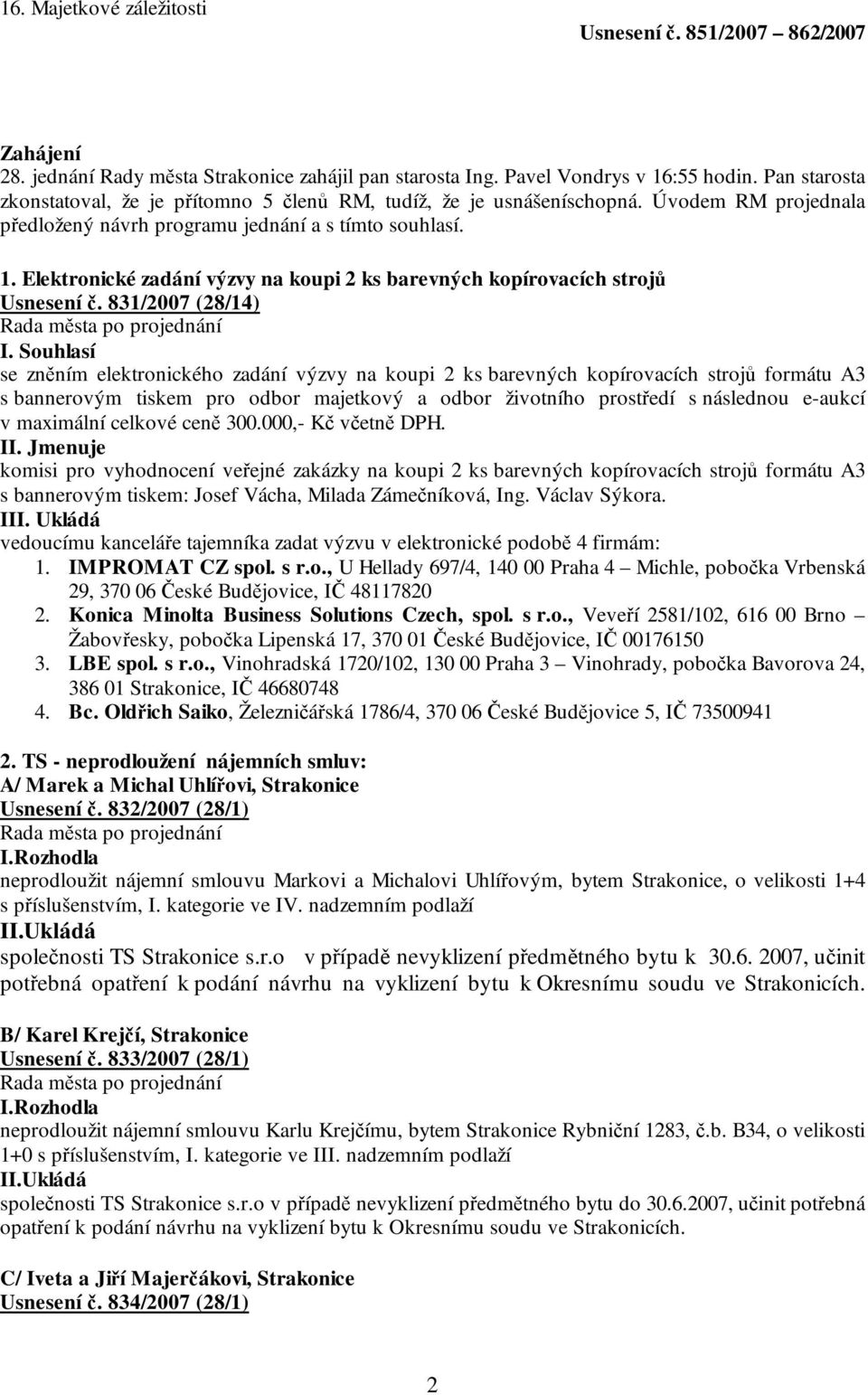 Elektronické zadání výzvy na koupi 2 ks barevných kopírovacích strojů Usnesení č.