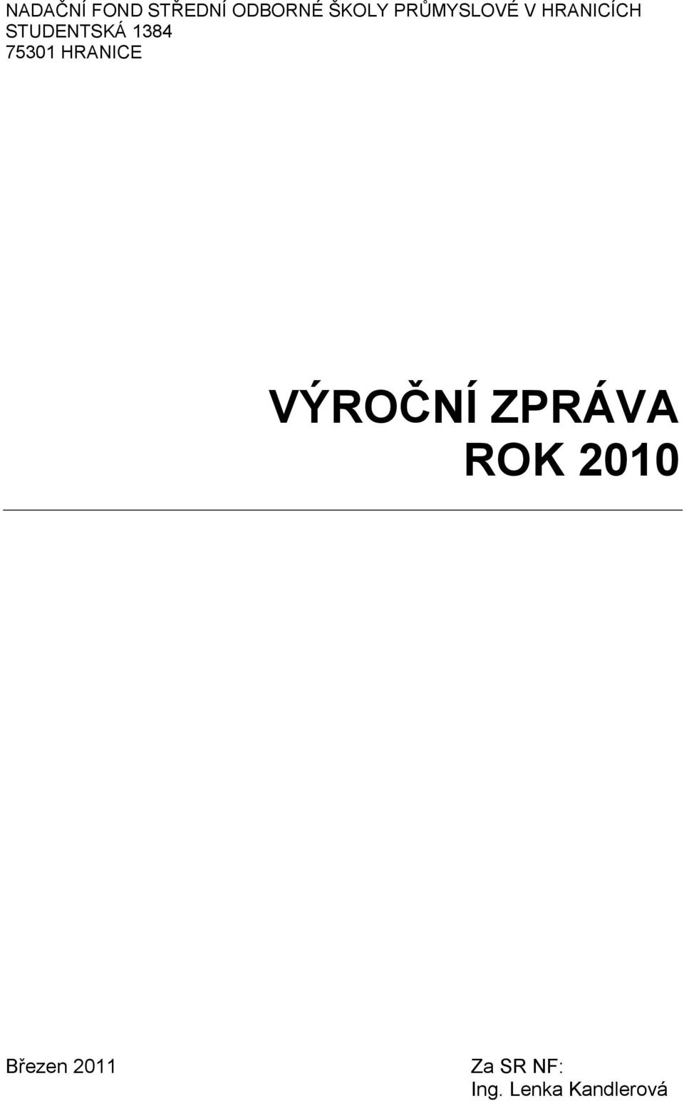 75301 HRANICE VÝROČNÍ ZPRÁVA ROK 2010