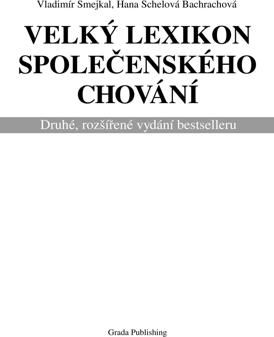 SPOLEČENSKÉHO CHOVÁNÍ Druhé,