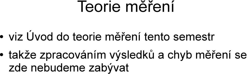 takže zpracováním výsledků a