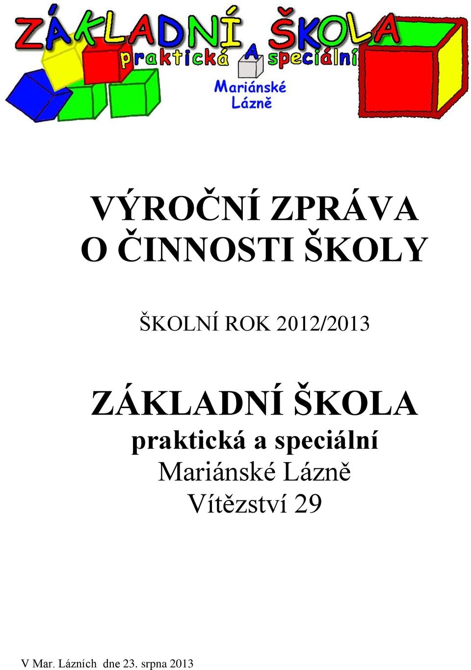 praktická a speciální Mariánské Lázně
