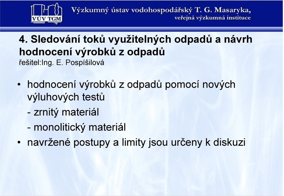 Pospíšilová hodnocení výrobků z odpadů pomocí nových