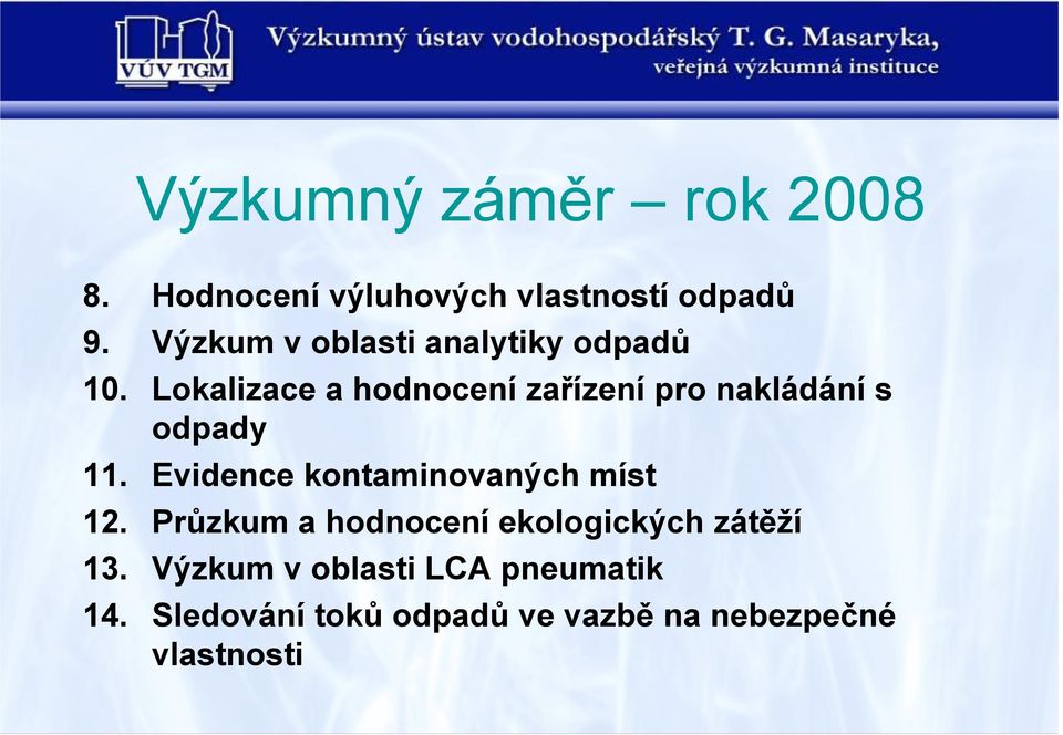 Lokalizace a hodnocení zařízení pro nakládání s odpady 11.