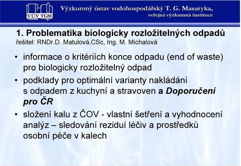 Michalová informace o kritériích konce odpadu (end of waste) pro biologicky rozložitelný odpad