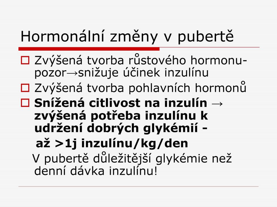 citlivost na inzulín zvýšená potřeba inzulínu k udržení dobrých