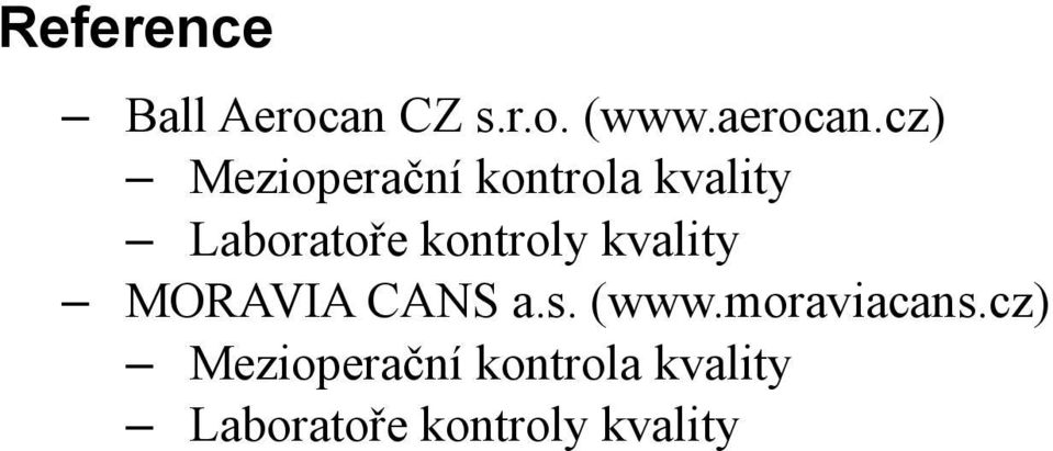 kontroly kvality MORAVIA CANS a.s. (www.