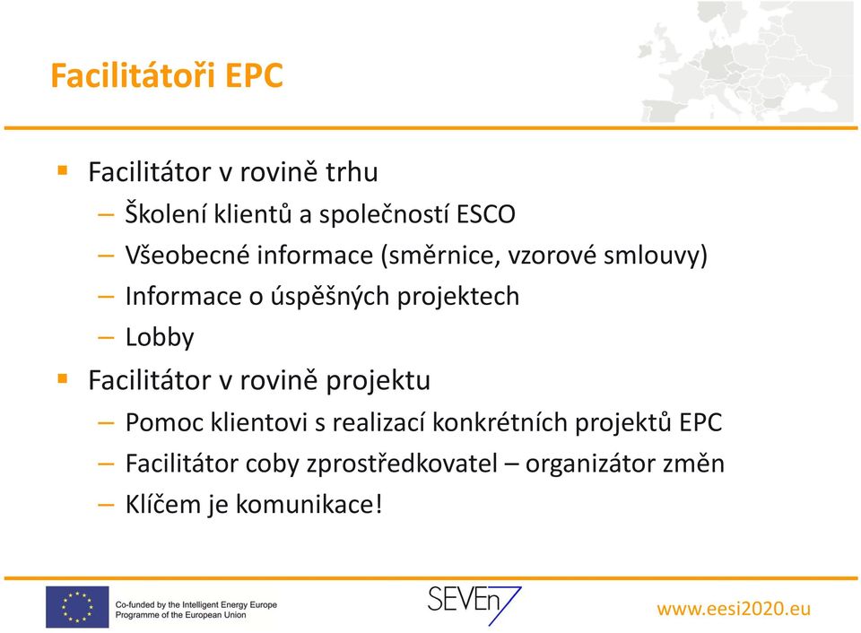 projektech Lobby Facilitátor v rovině projektu Pomoc klientovi s realizací
