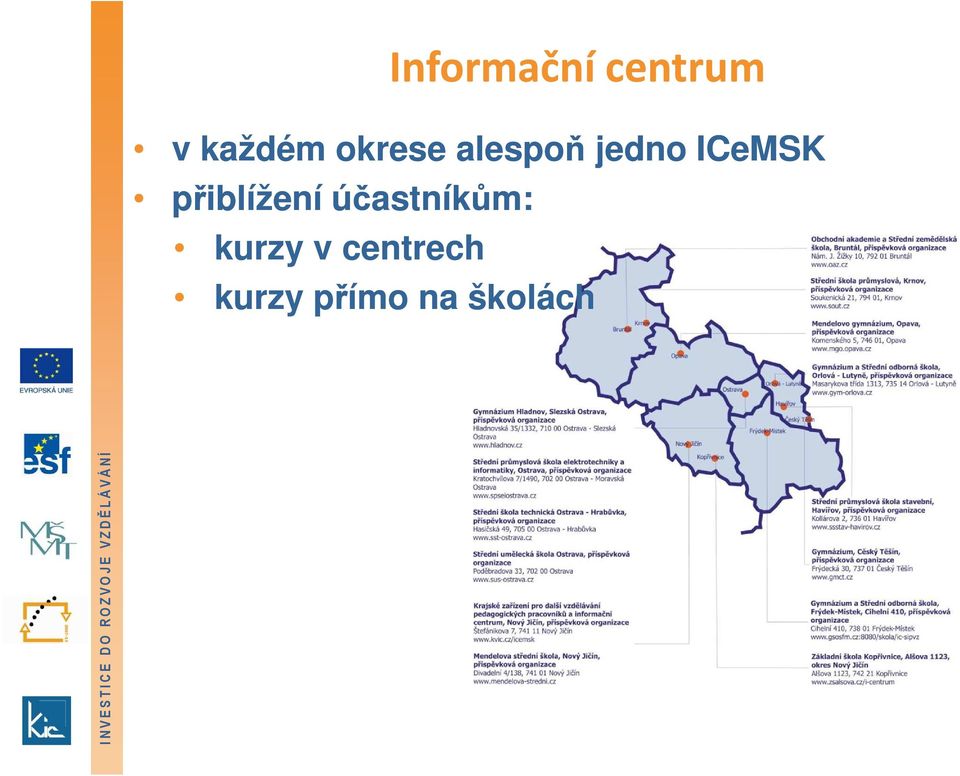 přiblížení účastníkům: kurzy