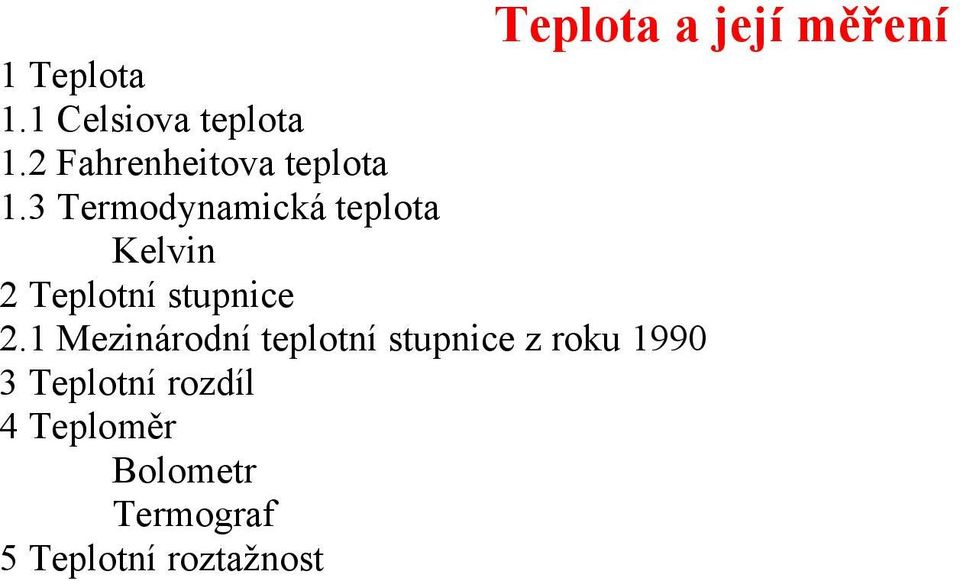 1 Mezinárdní tepltní stupnice z rku 1990 3 Tepltní rzdíl