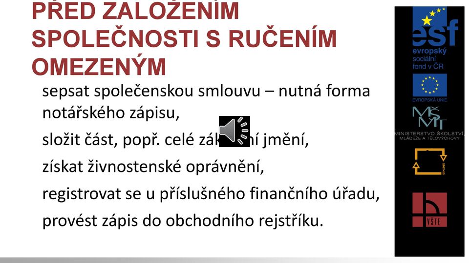 celé základní jmění, získat živnostenské oprávnění, registrovat