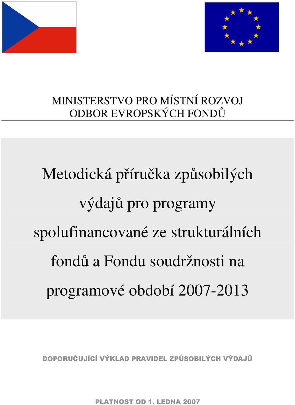 strukturálních fondů a Fondu soudržnosti na programové období