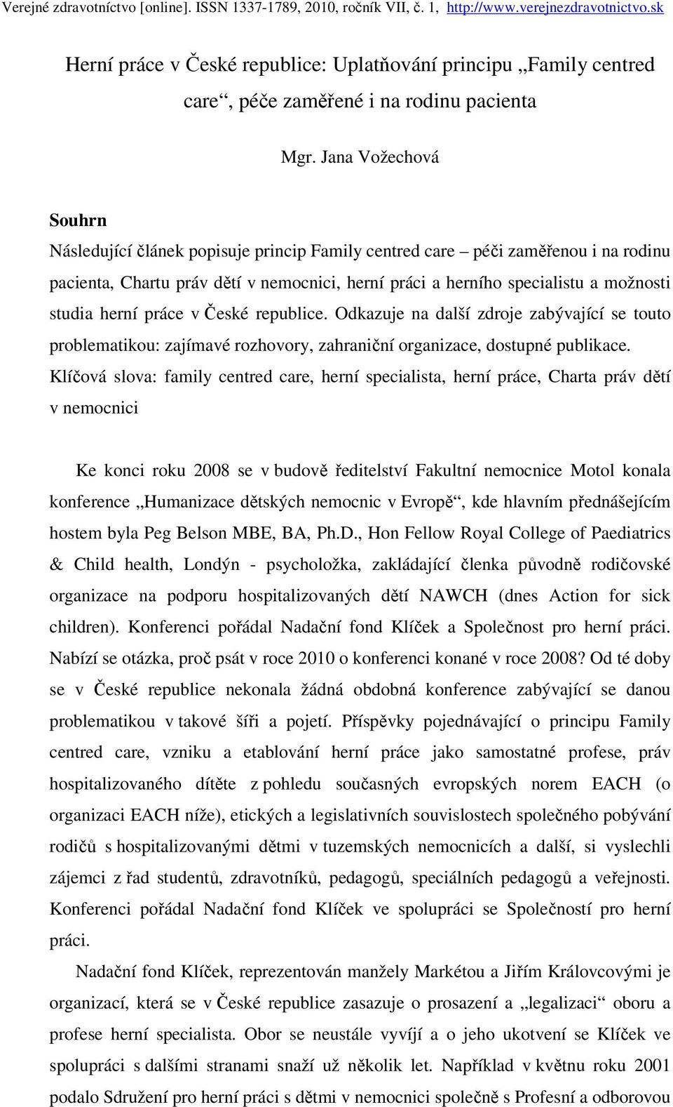 herní práce v České republice. Odkazuje na další zdroje zabývající se touto problematikou: zajímavé rozhovory, zahraniční organizace, dostupné publikace.