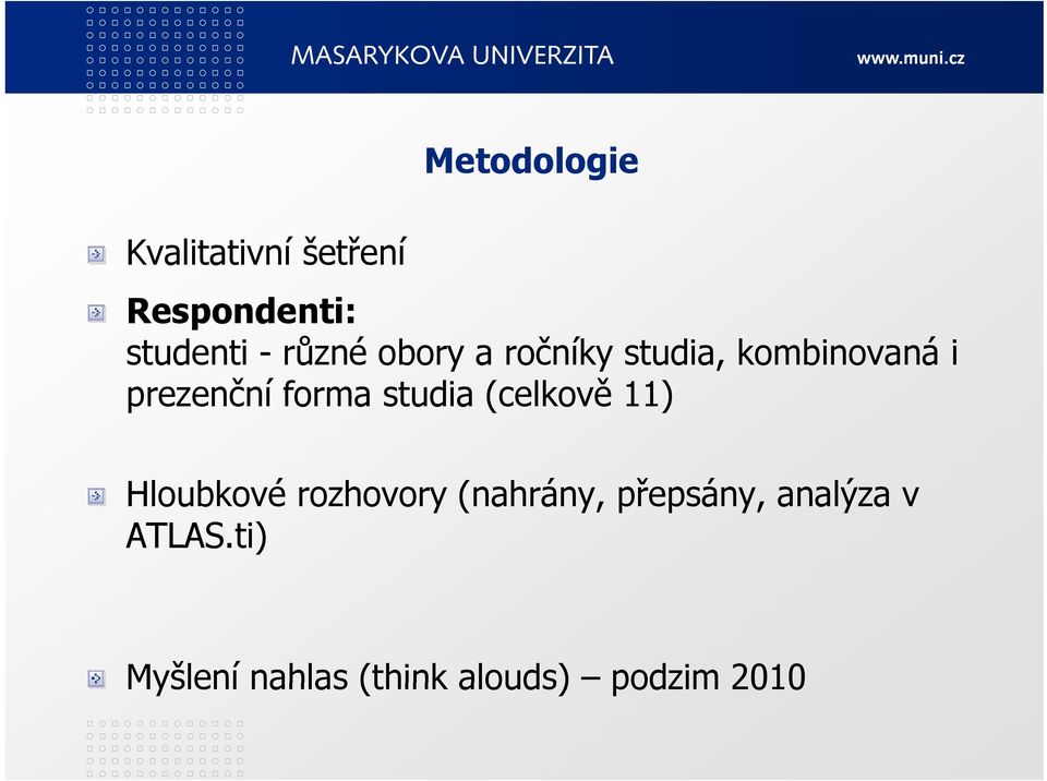 prezenčníformastudia(celkově 11) Hloubkové rozhovory