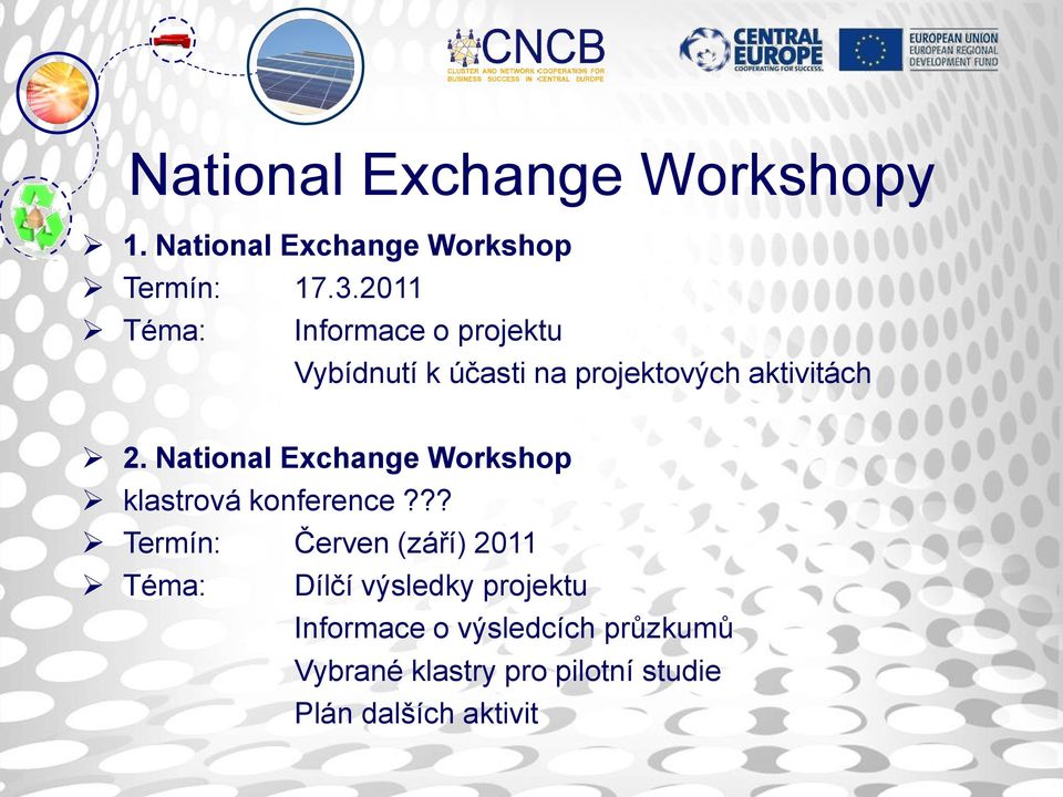 National Exchange Workshop klastrová konference?