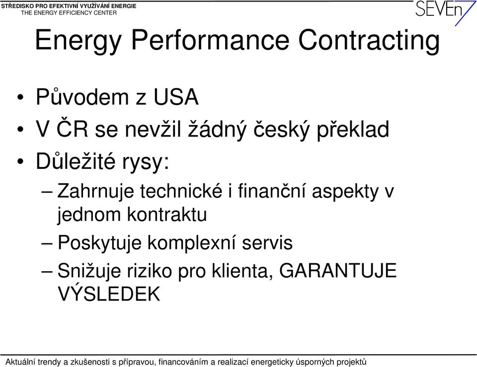 technické i finanční aspekty v jednom kontraktu