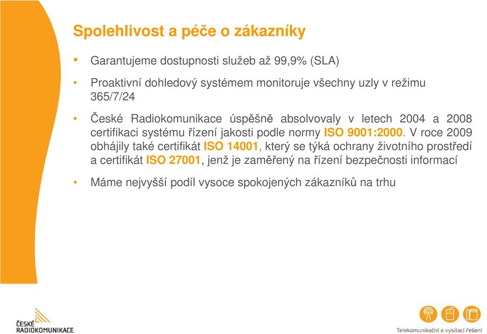 jakosti podle normy ISO 9001:2000.