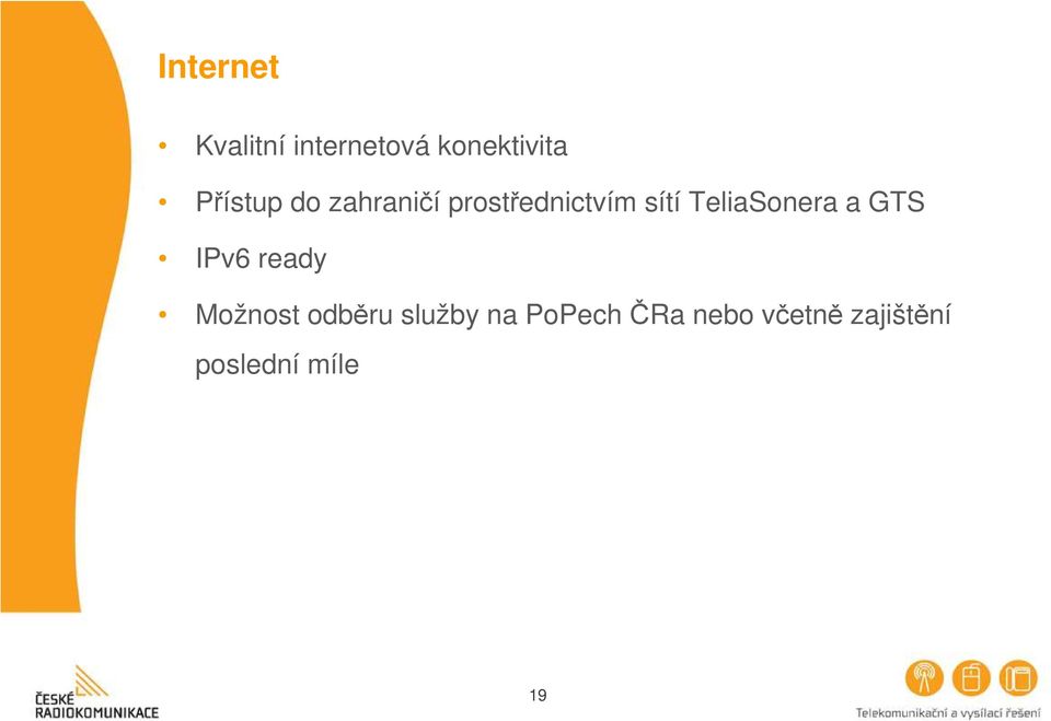 TeliaSonera a GTS IPv6 ready Možnost odběru