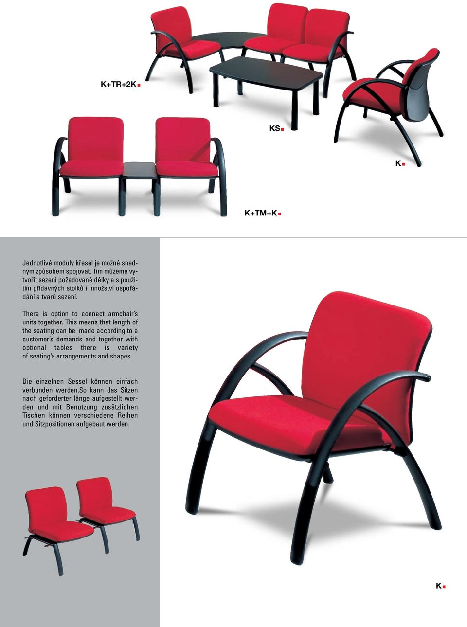 There is option to connect armchair s units together.