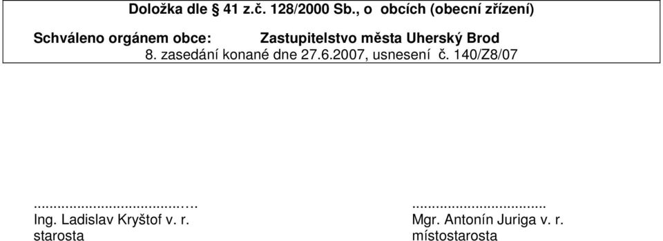 Zastupitelstvo města Uherský Brod 8. zasedání konané dne 27.6.