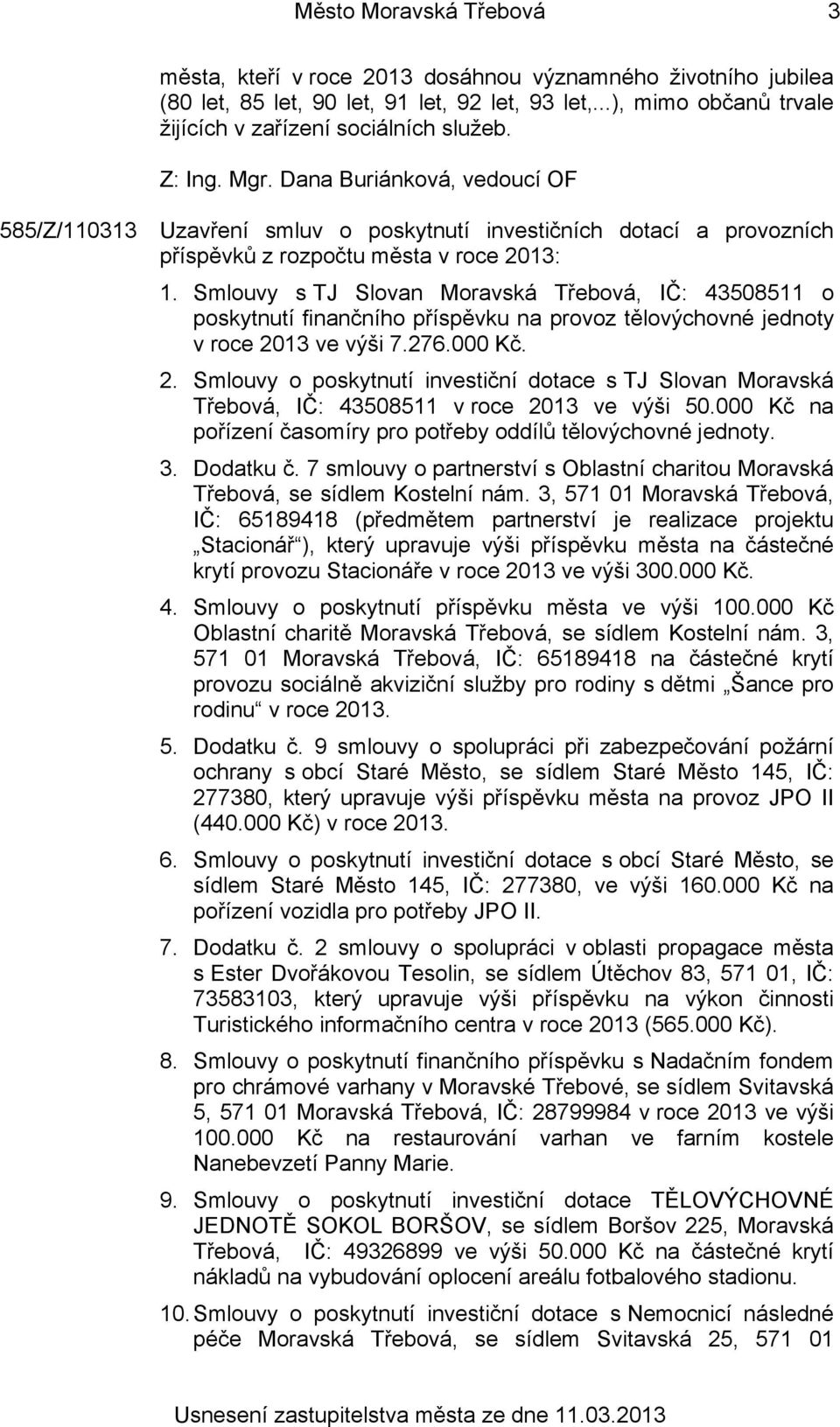 Smlouvy s TJ Slovan Moravská Třebová, IČ: 43508511 o poskytnutí finančního příspěvku na provoz tělovýchovné jednoty v roce 20