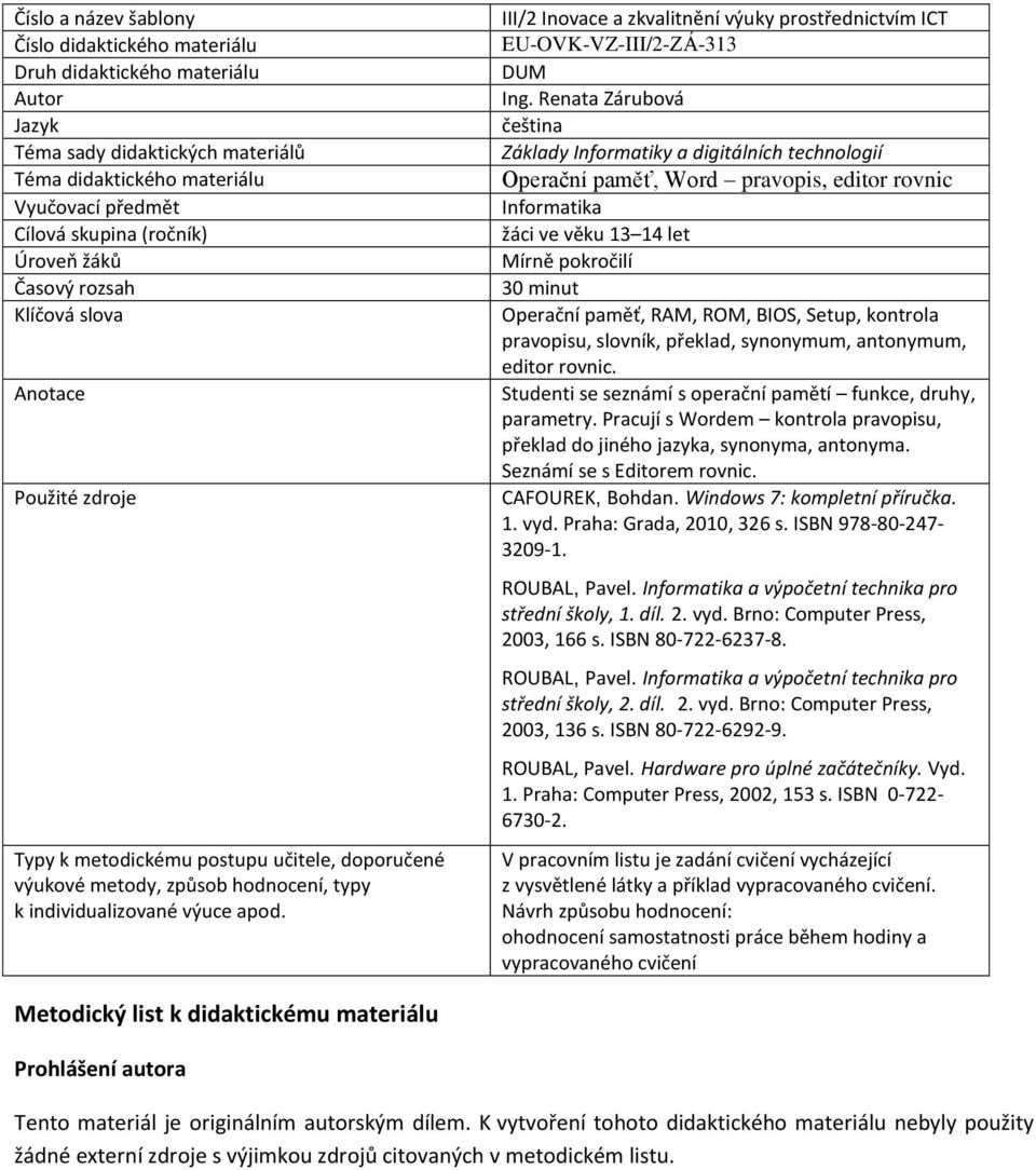 III/2 Inovace a zkvalitnění výuky prostřednictvím ICT EU-OVK-VZ-III/2-ZÁ-313 DUM Ing.