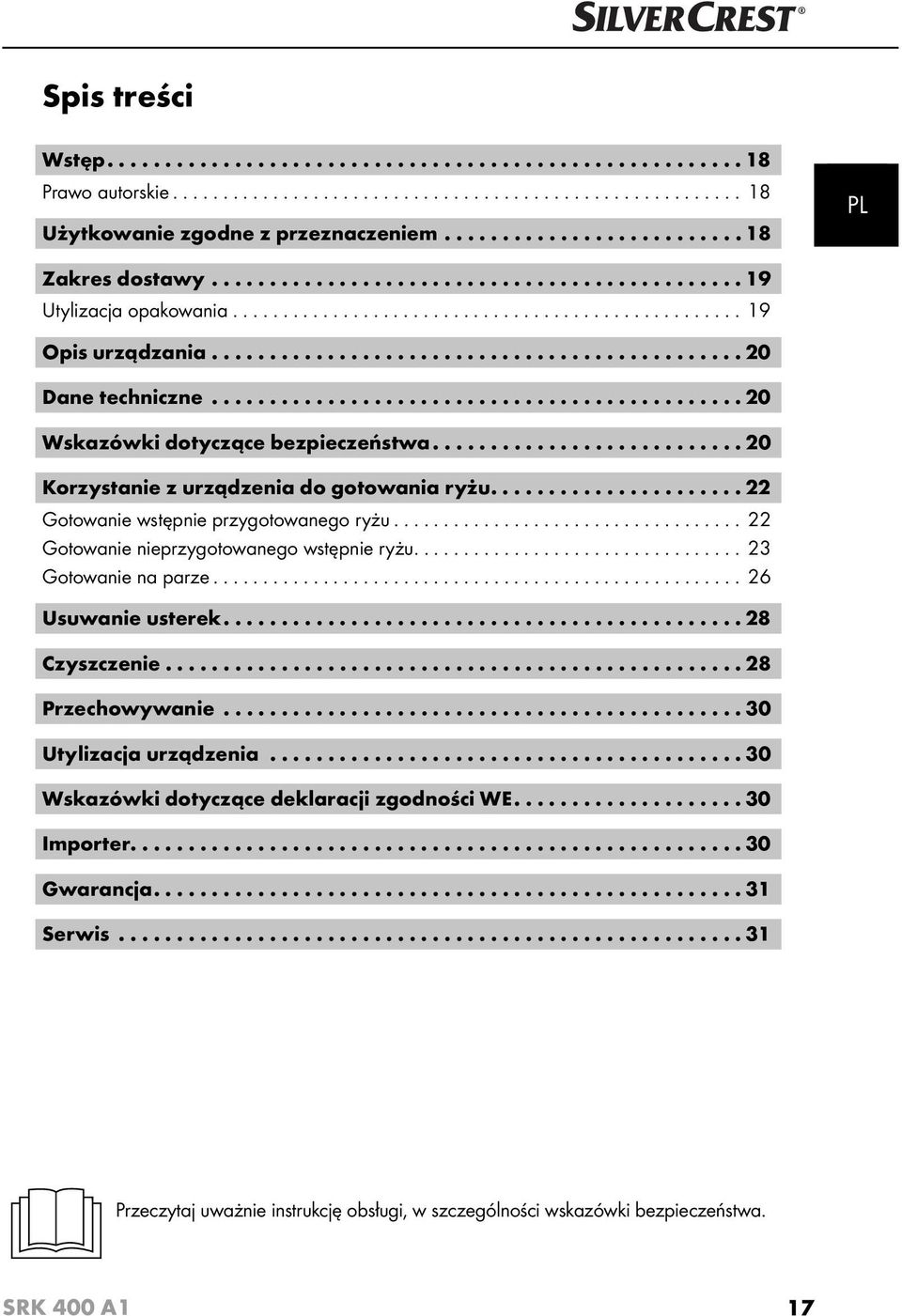 ............................................. 20 Dane techniczne.............................................. 20 Wskazówki dotyczące bezpieczeństwa........................... 20 Korzystanie z urządzenia do gotowania ryżu.