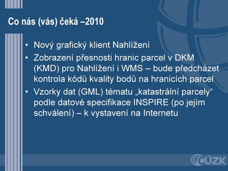 kvality bodů na hranicích parcel Vzorky dat (GML) tématu katastrální parcely